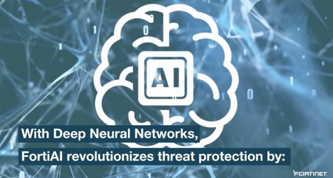 Fortinet giới thiệu ứng dụng AI tự học giúp phát hiện mối đe dọa trên mạng trong tích tắc