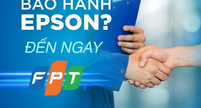 Epson hợp tác với FPT Services mở 3 trung tâm bảo hành mới ở Việt Nam